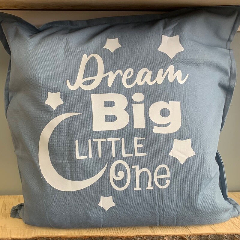Dream Big Little One Pillow