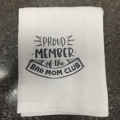 Proud Member Of The Bad Mom Club Tea Towel