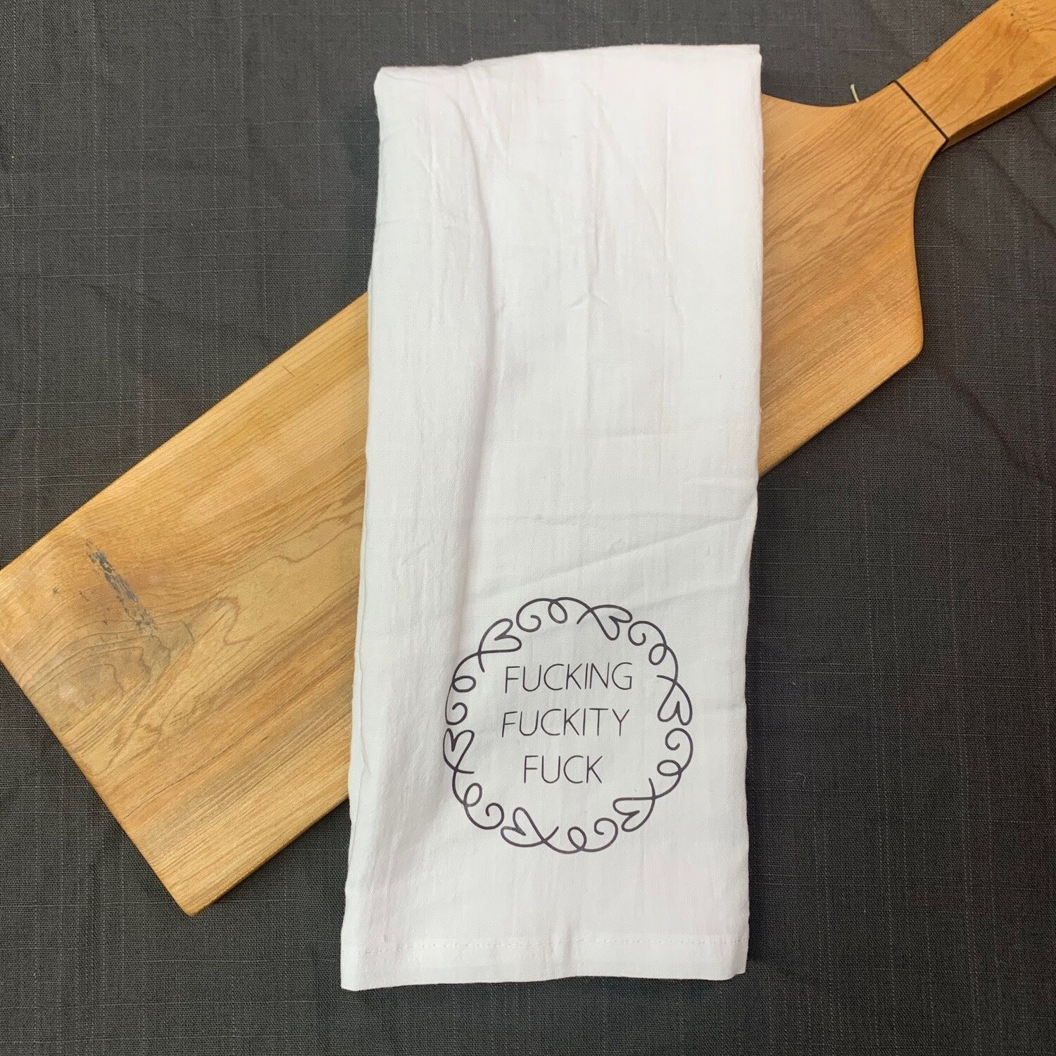 Fucking Fuckity Fuck Tea Towel