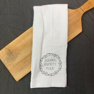 Fucking Fuckity Fuck Tea Towel