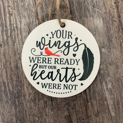 Your Wings Were Ready But Our Hearts Were Not Memorial Disc