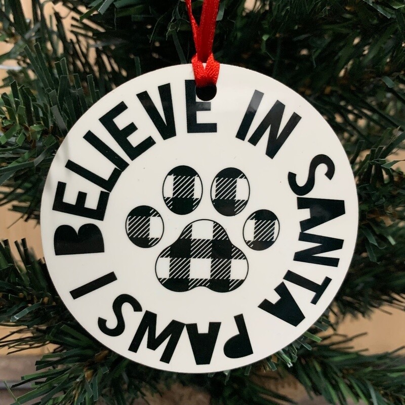 I Believe In Santa Paws Ornament