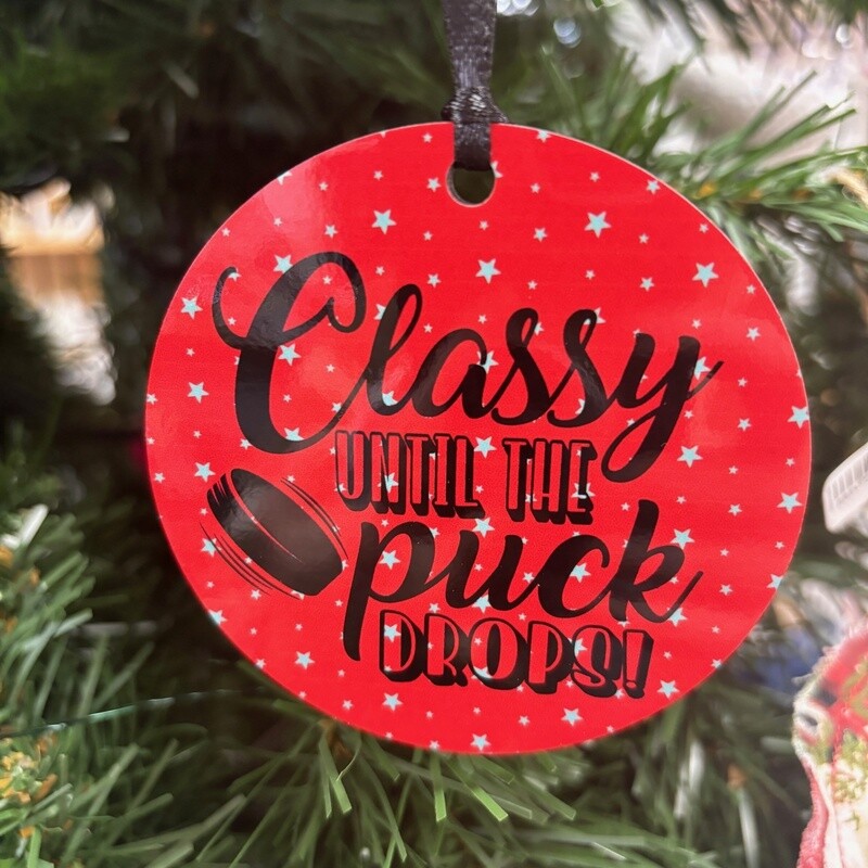 Classy Until The Puck Drops Ornament
