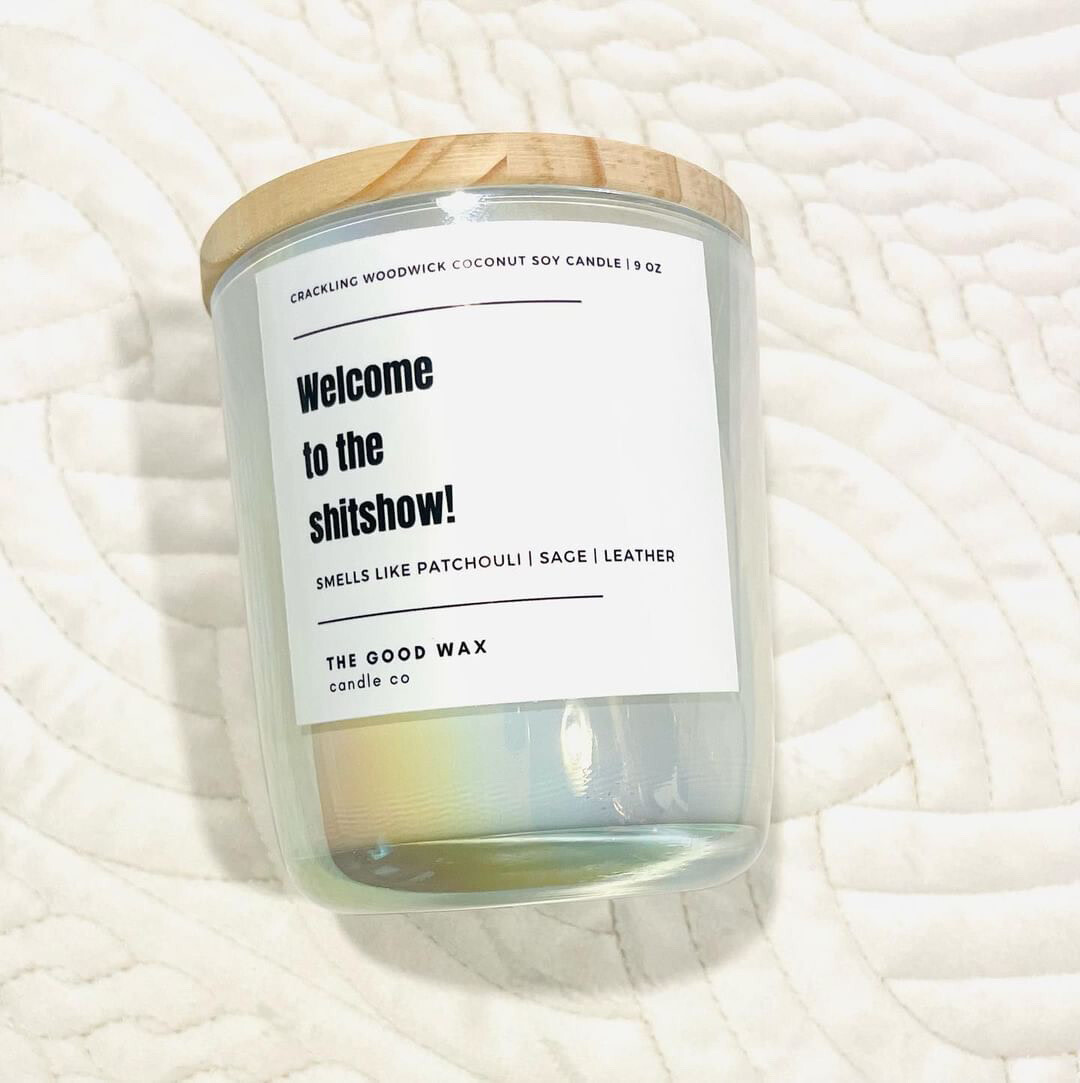 Welcome To The Shit Show Naughty Soy Candle