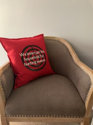 We Interrupt This Household For Hunting Season Pillow