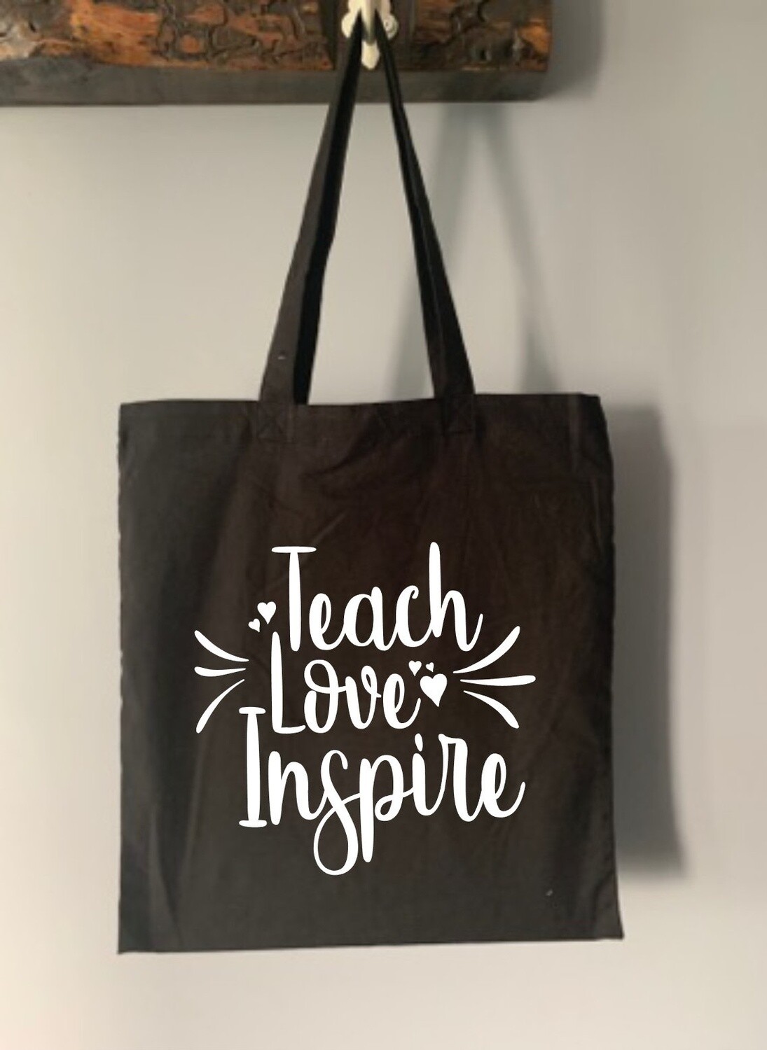 Teach Love Inspire Tote Bag