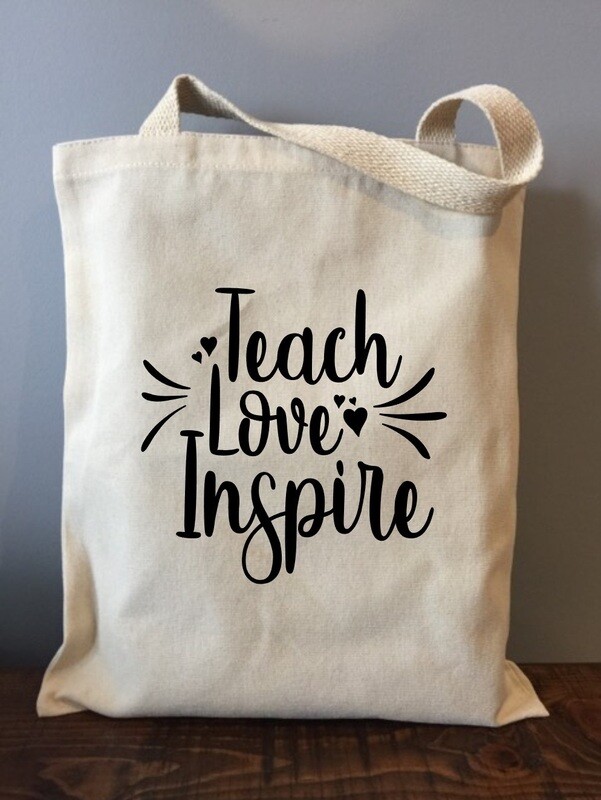 Teach Love Inspire Tote Bag