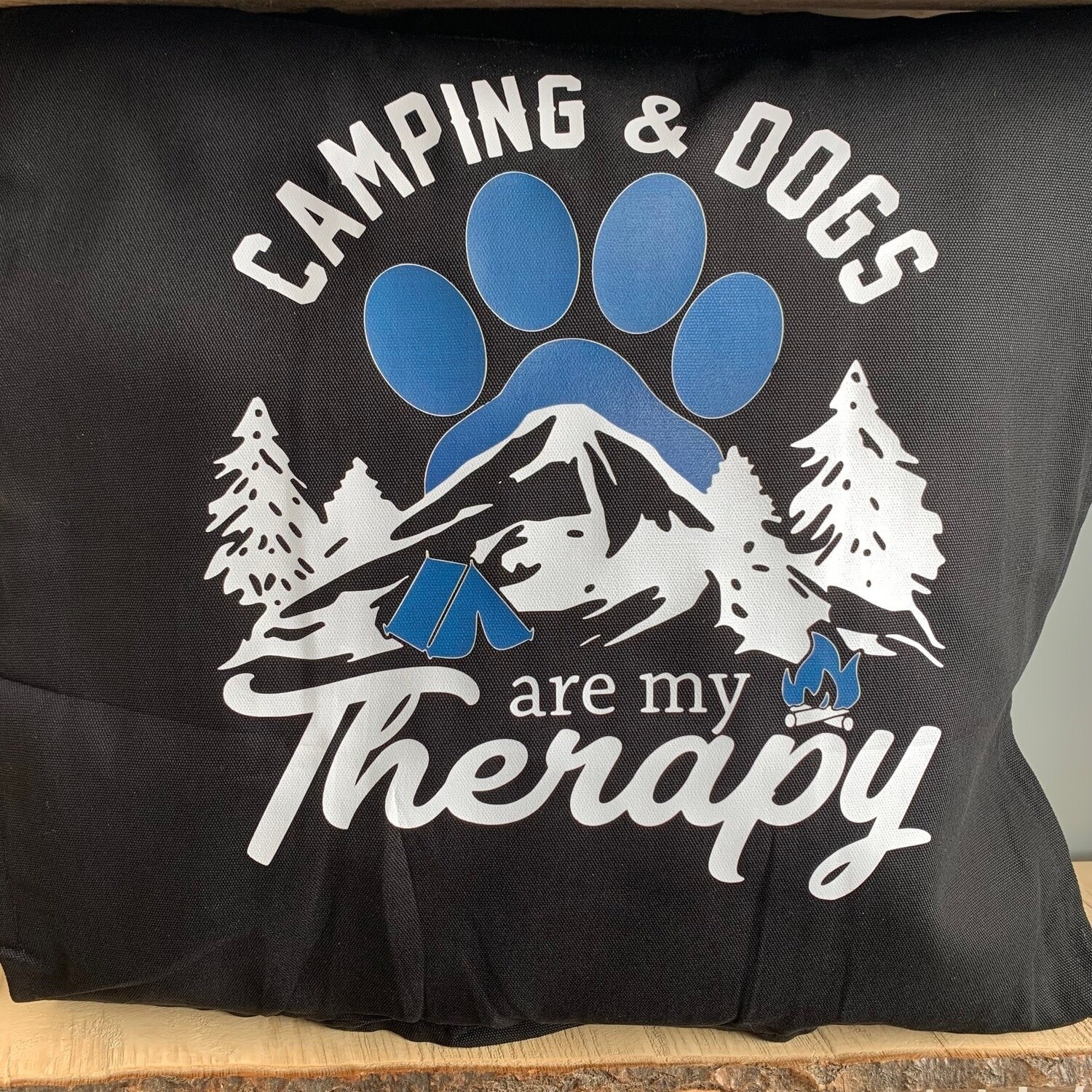 Camping and Dogs are My Therapy Pillow