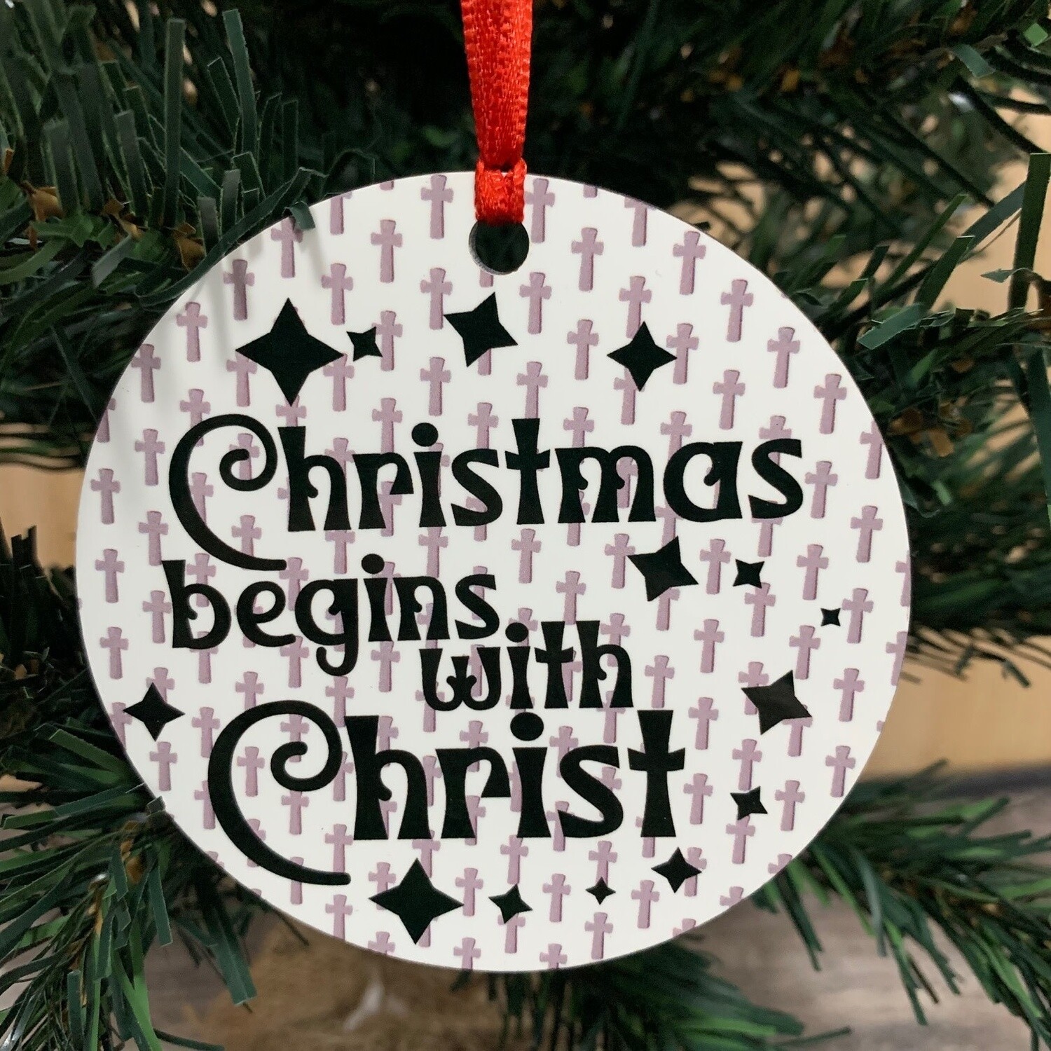 Christmas Begins With Christ Ornament