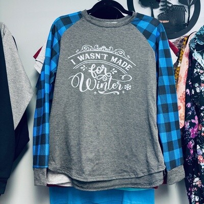 I wasn&#39;t Made For Winter Long Sleeve Shirt Size XL