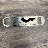Rise and Shine Mother Cluckers Bottle Opener