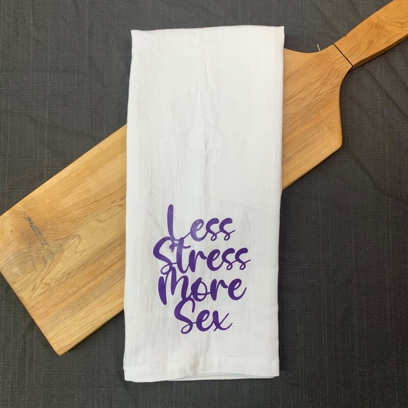 Less Stress More Sex Tea Towel