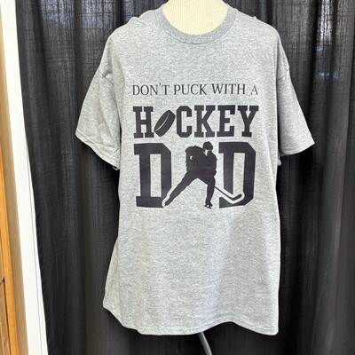Don&#39;t Puck With A Hockey Dad Design for Shirt