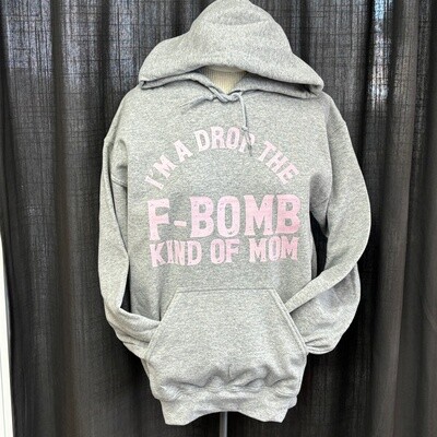 I&#39;m a Drop The F-Bomb Kind Of Mom Design for Shirt