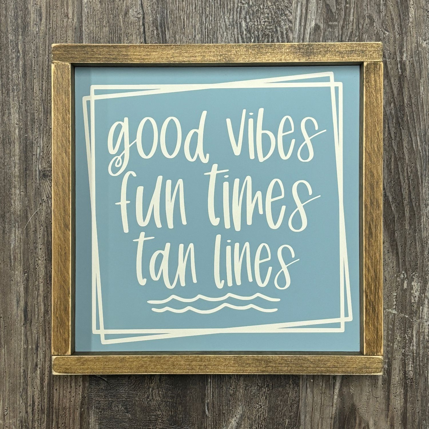 Good Vibes Fun Times Sign