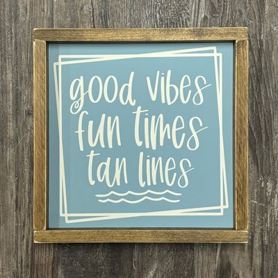 Good Vibes Fun Times Sign