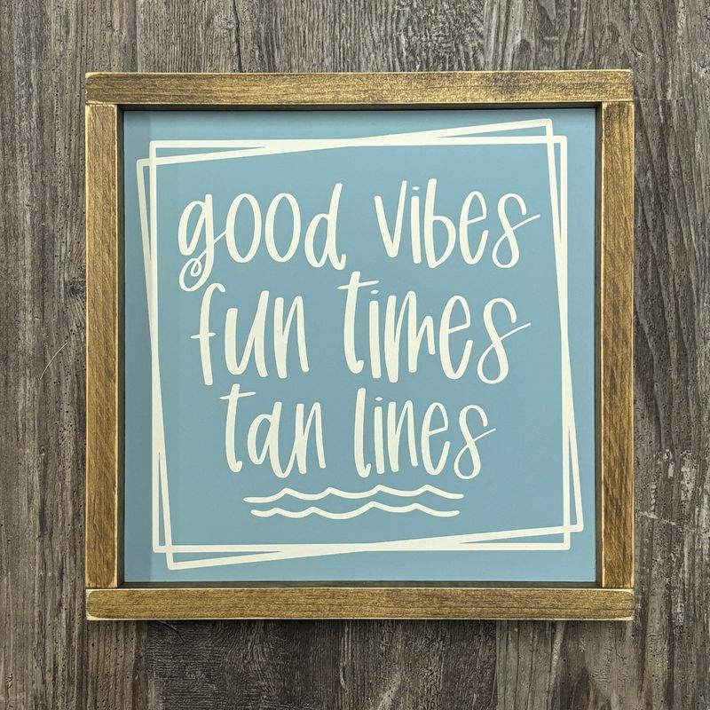 Good Vibes Fun Times Sign