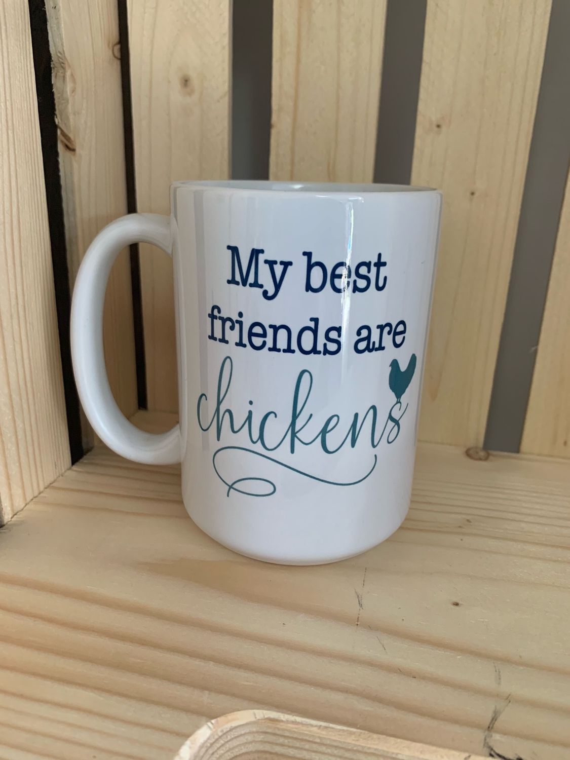 My Best Friends Are Chickens Design for Drinkware