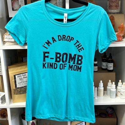 I'm a Drop The F-Bomb Kind Of Mom Design for Shirt