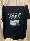 Adventure Before Dementia Design for Shirt