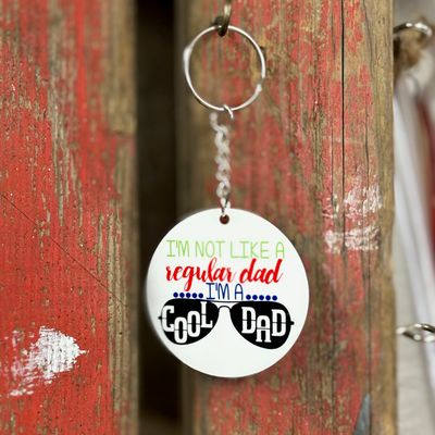 I&#39;m Not Like a Regular Dad Key Chain