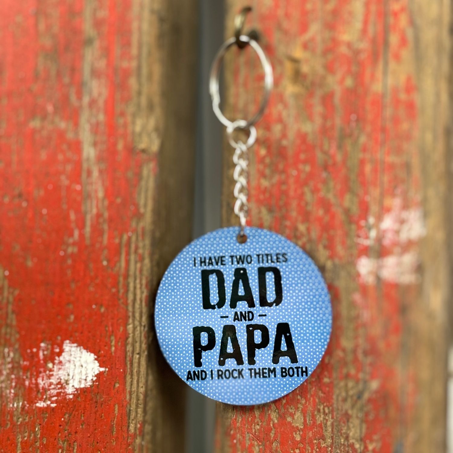 I Have Two Titles Dad and Papa Key Chain
