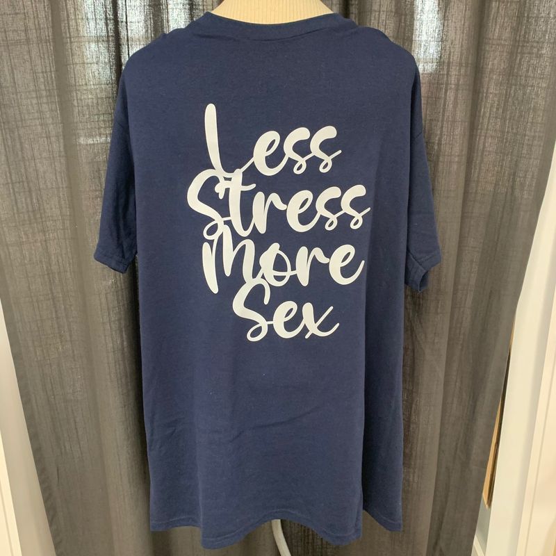 Less Stress More Sex Design for Shirt