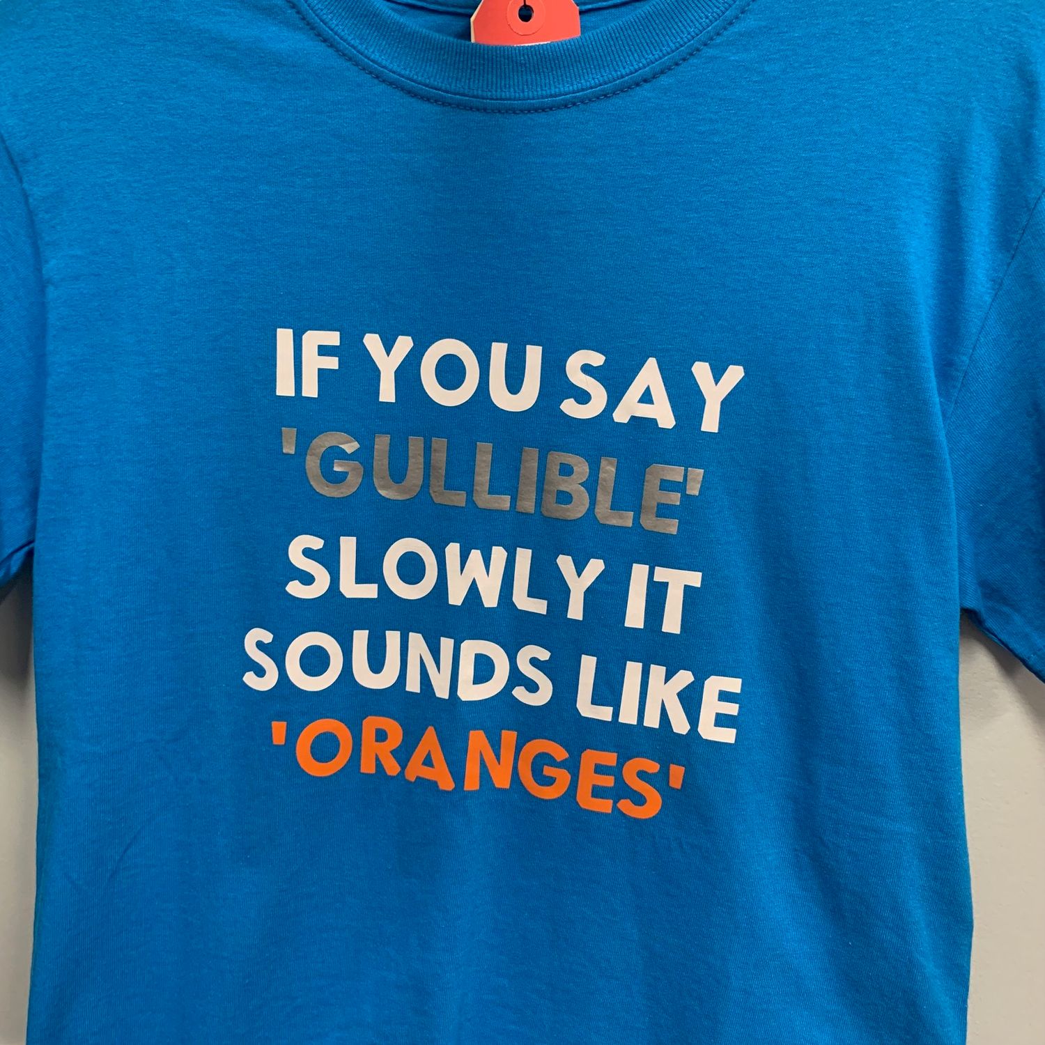 If You Say Gullible Design for Shirt