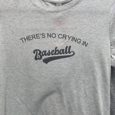 There's No Crying In Baseball Design for Shirt
