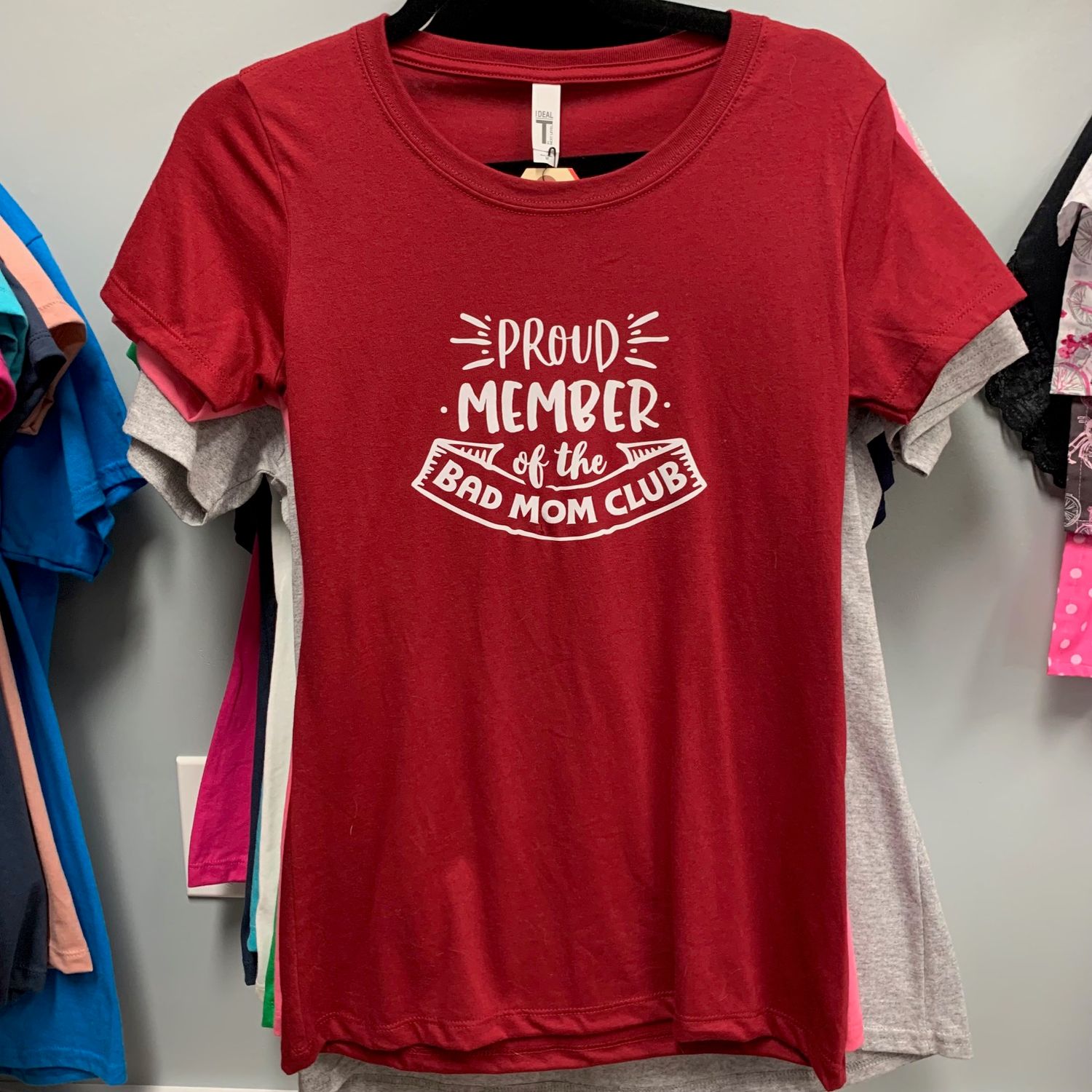Proud Member Of The Bad Mom Club Design for Shirt
