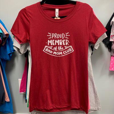 Proud Member Of The Bad Mom Club Design for Shirt