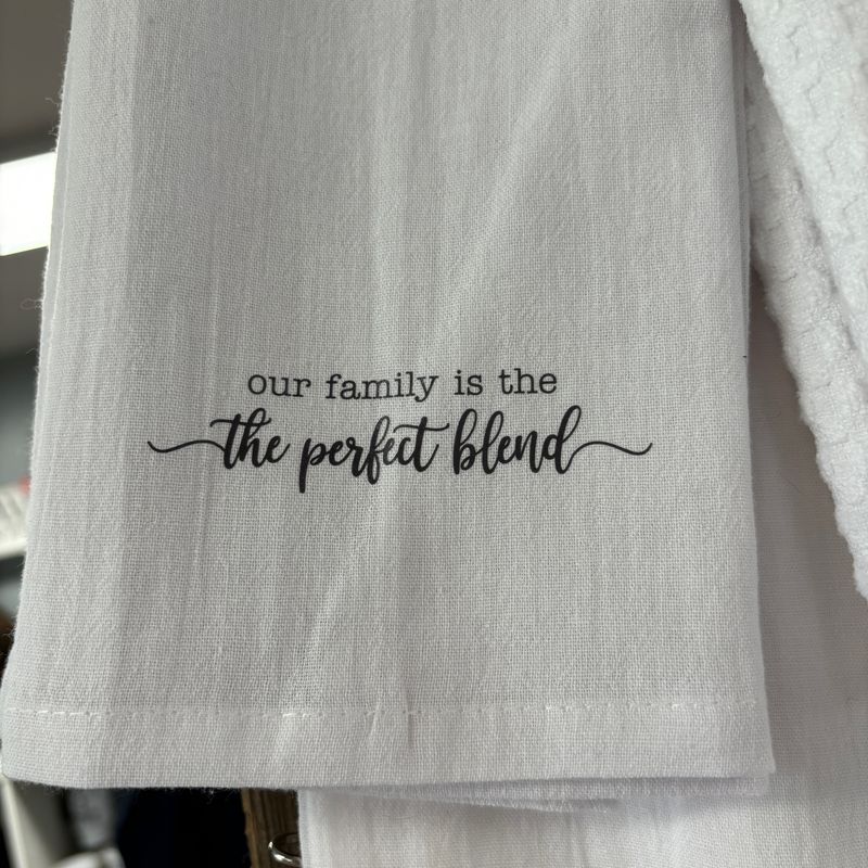 Our Family Is The Perfect Blend Tea Towel