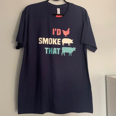 I&#39;d Smoke That Design for Shirt