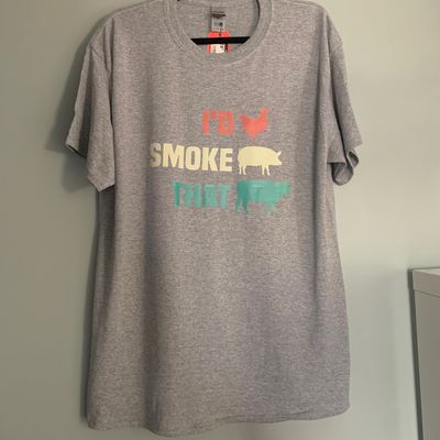 I'd Smoke That Design for Shirt