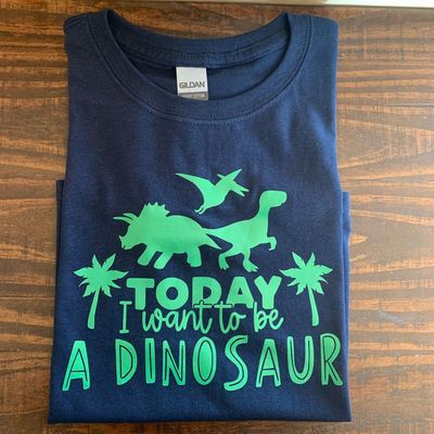Today I Want To Be A Dinosaur Design for Youth Shirt