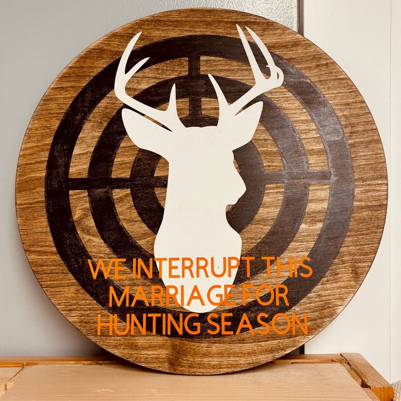 We Interrupt This Marriage Wooden Round Sign