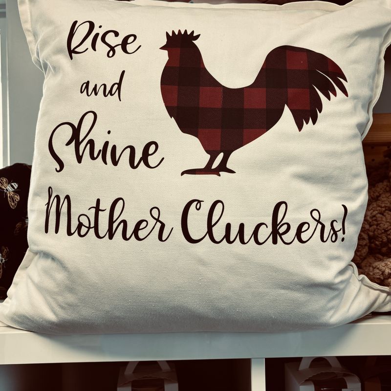 Rise And Shine Mothercluckers Pillow