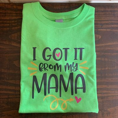 I Got It From My Mama Design for Youth Shirt
