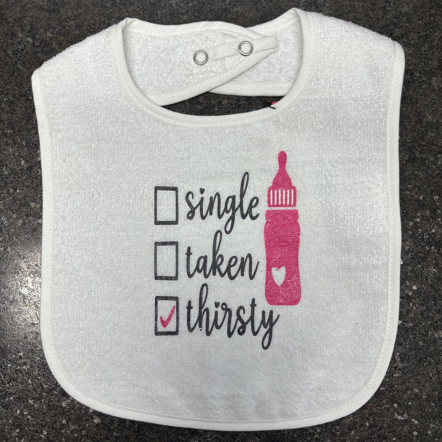 Single, Taken, Thirsty Baby Bib