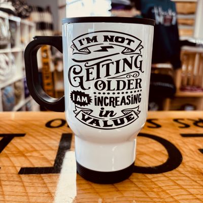 I&#39;m Not Getting Older Design for Drinkware