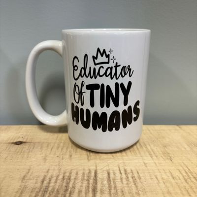 Educator Of Tiny Humans Design for Drinkware