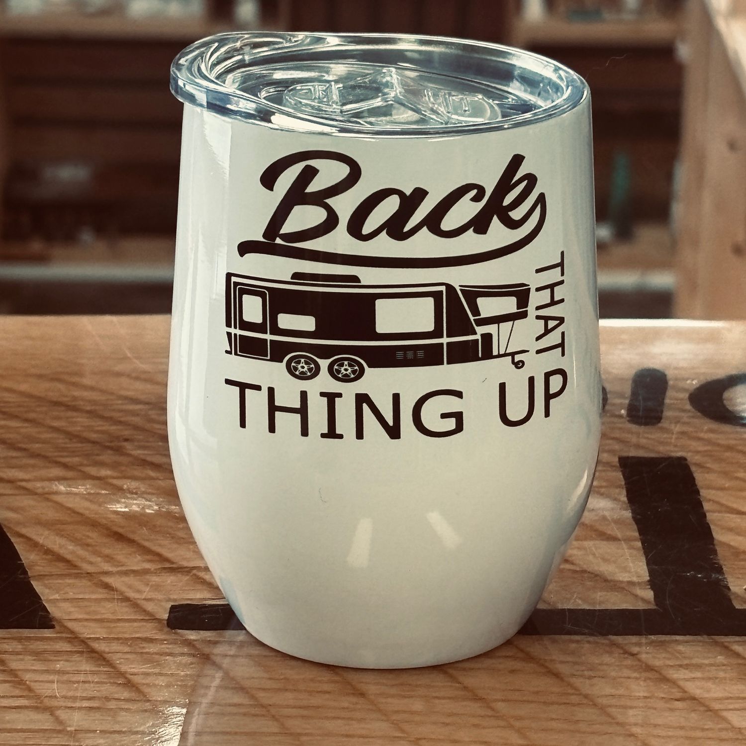 Back That Thing Up Design for Drinkware