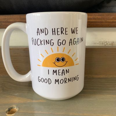And Here We Fucking Go Again Design for Drinkware