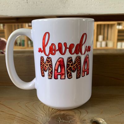 Loved Mama Design for Drinkware