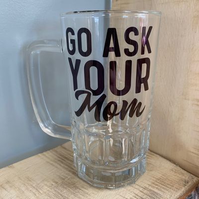 Go Ask Your Mom Design for Drinkware