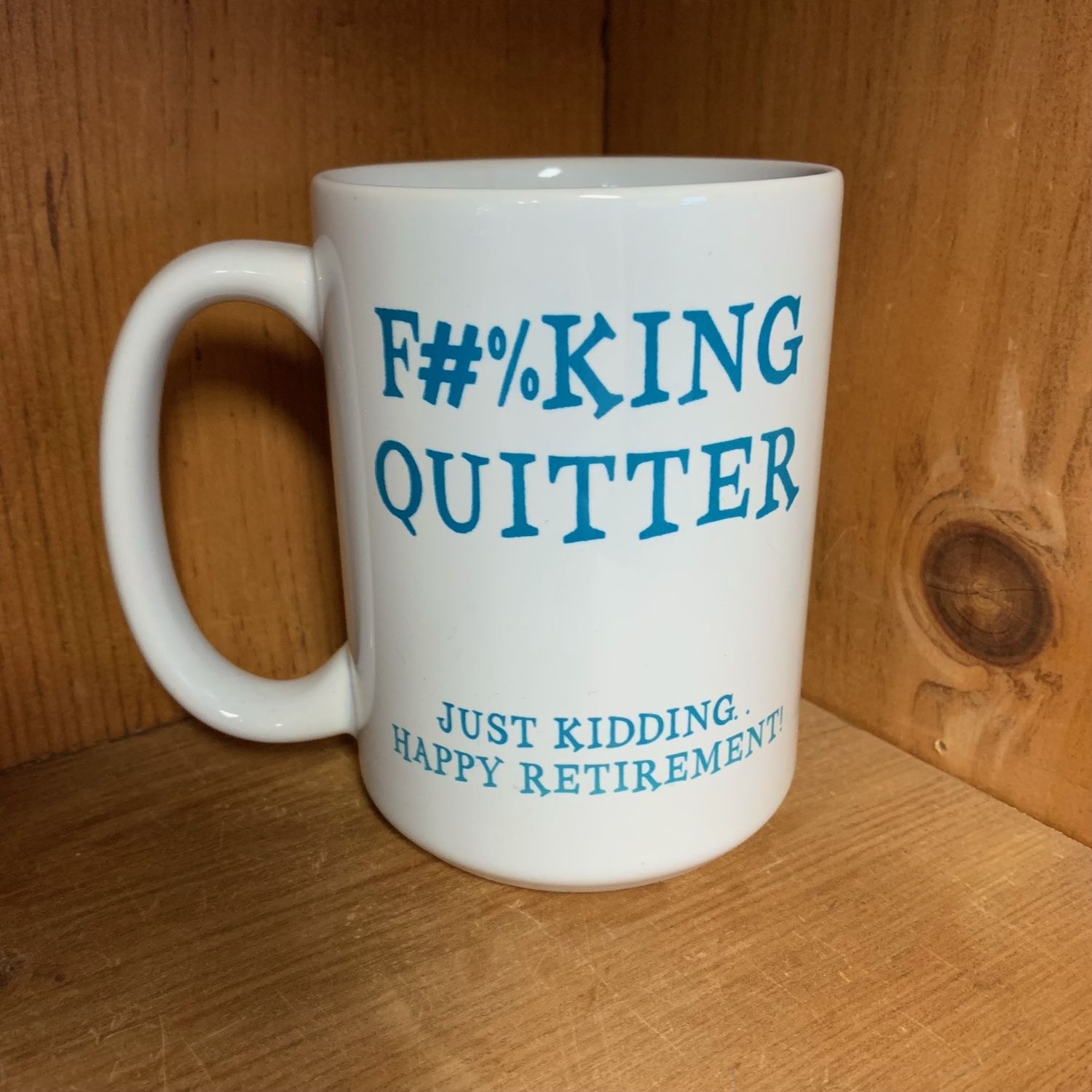 F#%king Quitter Retirement Design for Drinkware