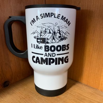 I&#39;m A Simple Man I Like Boobs and Camping Design for Drinkware