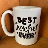Best Teacher Ever Design for Drinkware