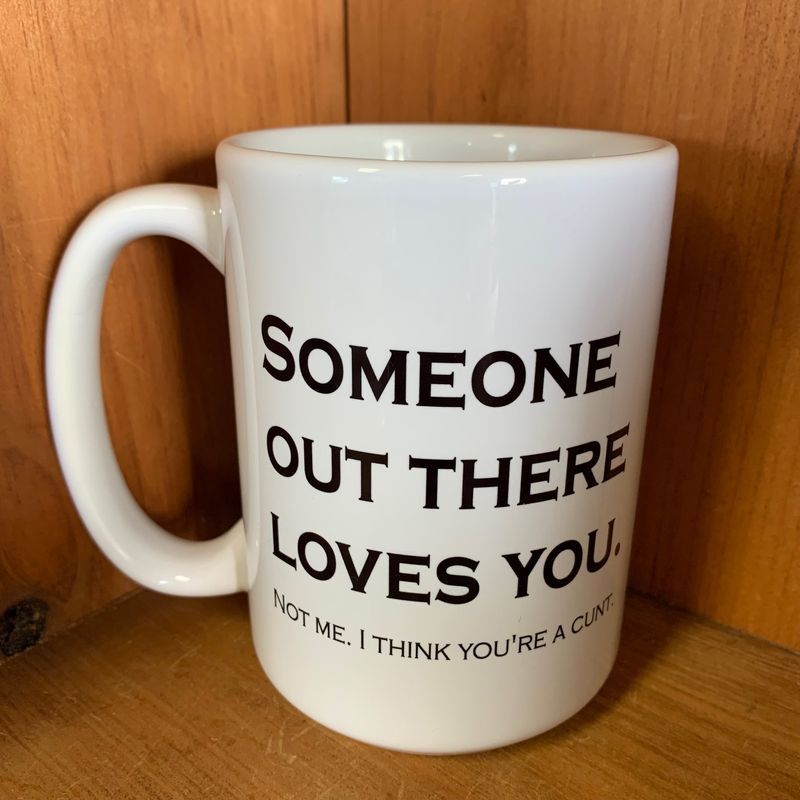 Someone Out There Loves You Design for Drinkware
