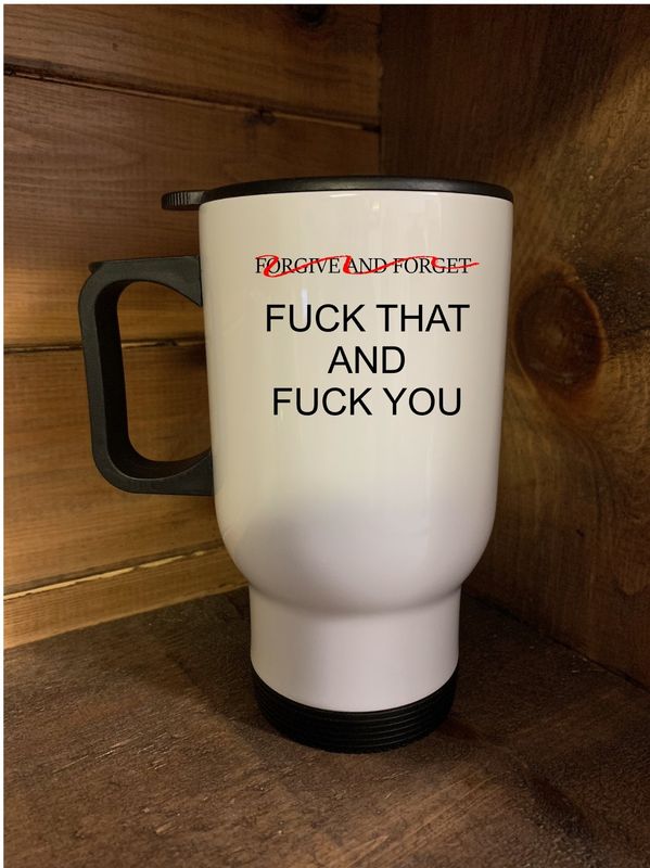 Fuck That and Fuck You Design for Drinkware